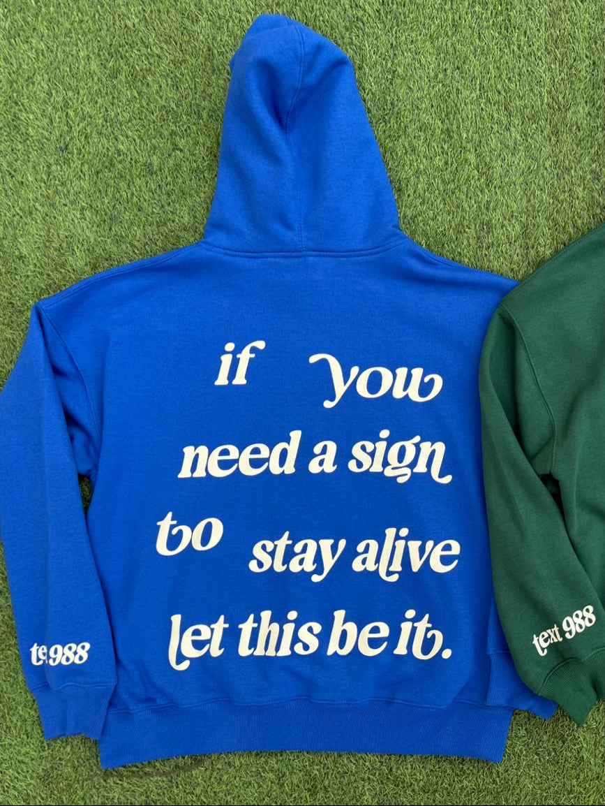 "If You Need A Sign" Hoodie Blue