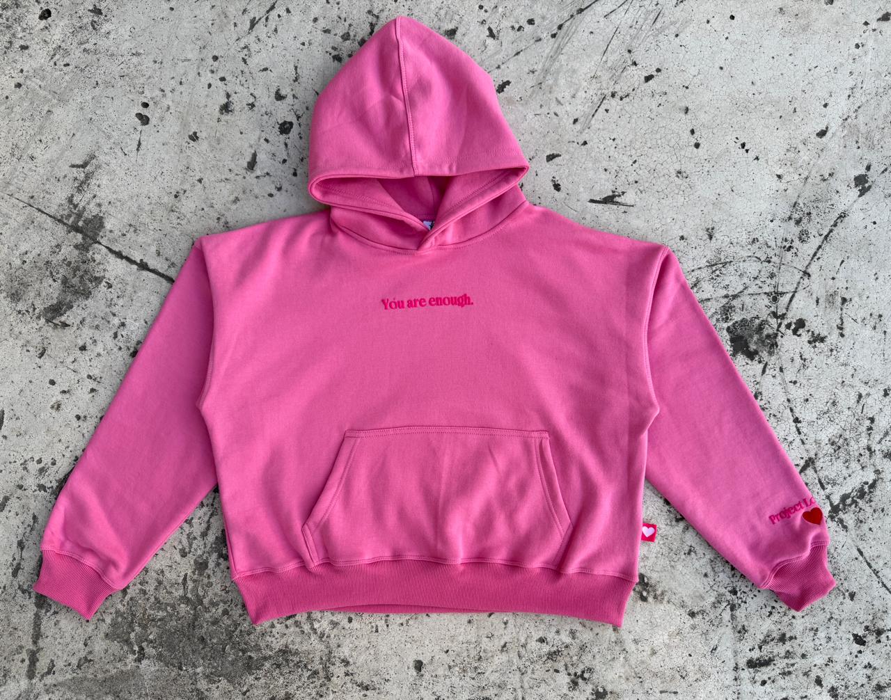 You Are Enough Pink Hoodie