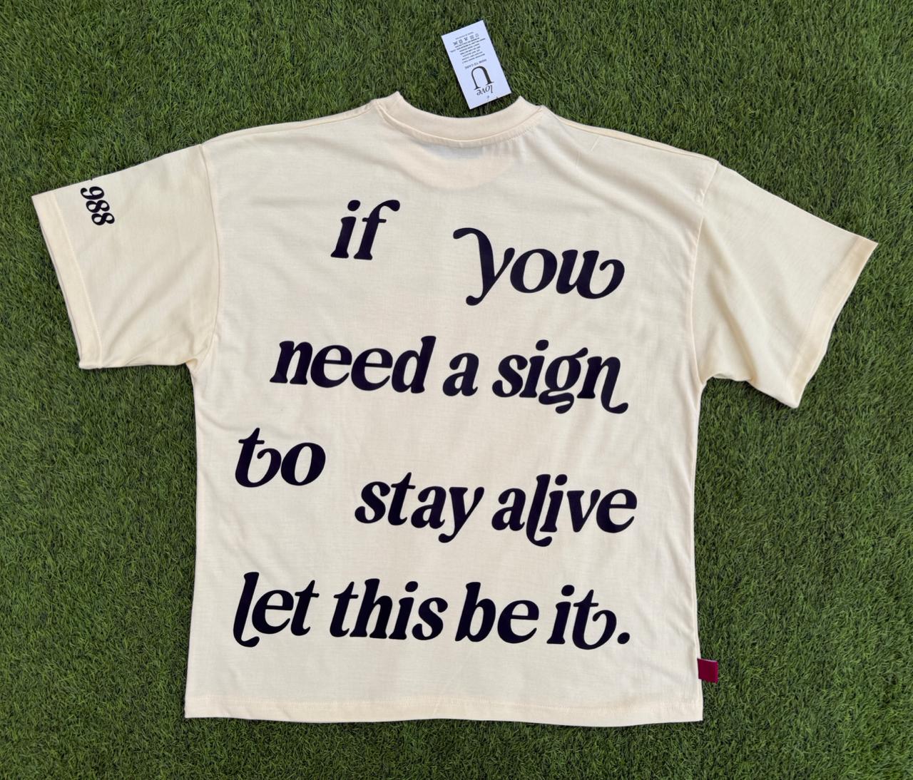 "If You Need A Sign" T-Shirt Off White
