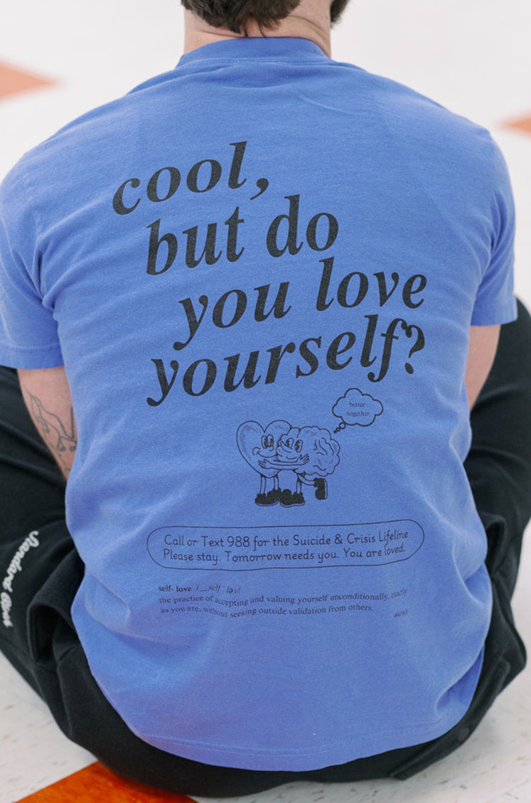 “Cool, but do you love yourself?” Tee – Periwinkle